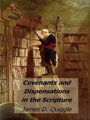 cover image of Covenants and Dispensations in the Scripture